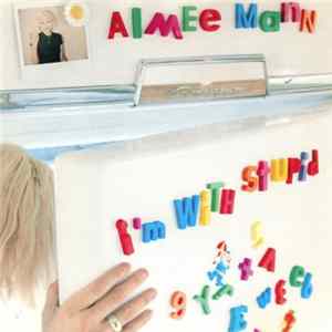 Aimee Mann - I'm With Stupid FLAC