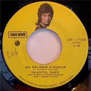 Chantal Pary - Ma Melodie D'Amour / Chanter Comme Ca FLAC