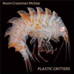 Nunn Crossman McGee - Plastic Critters FLAC