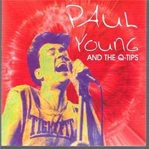 Paul Young And The Q-Tips - Paul Young And The Q-Tips FLAC