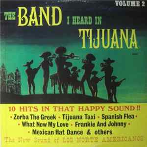 Los Norte Americanos - The Band I Heard In Tijuana Volume 2 FLAC