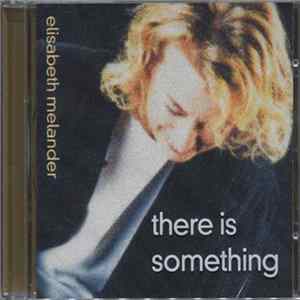Elisabeth Melander - There Is Something FLAC
