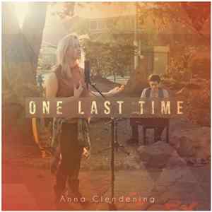 Anna Clendening - One Last Time FLAC