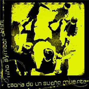 Niño Symbol Ohhh! / Teoría De Un Sueño Muerto - Niño Symbol Ohhh! / Teoría De Un Sueño Muerto FLAC