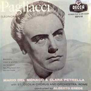 Leoncavallo / Mario Del Mónaco & Clara Petrella With St Cecilia Chorus And Orchestra, Rome, Alberto Erede - Pagliacci FLAC