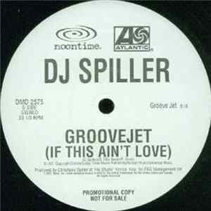DJ Spiller - Groovejet (If This Ain't Love) FLAC