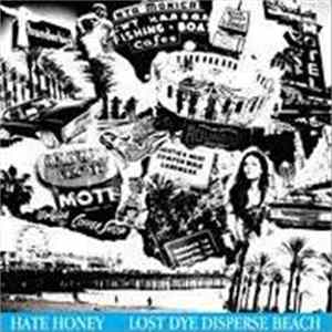 Hate Honey - Lost Dye Disperse Beach FLAC
