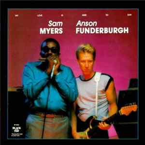 Sam Myers & Anson Funderburgh - My Love Is Here To Stay FLAC