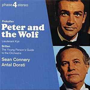 Prokofiev, Britten, Antal Dorati, The Netherlands Radio Philharmonic Orchestra, Royal Philharmonic Orchestra - Peter And The Wolf, Op.67 - Lieutenant Kijé - The Young Person's Guide To The Orchestra FLAC