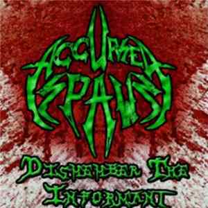 Accursed Spawn - Dismember the Informant FLAC