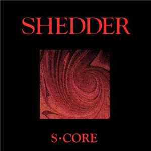 S·Core - Shedder FLAC