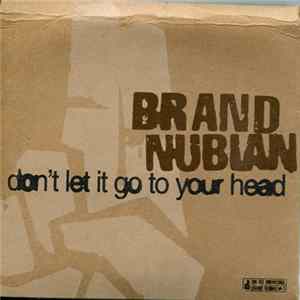 Brand Nubian - Don't Let It Go To Your Head FLAC