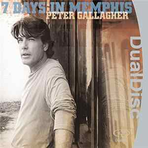 Peter Gallagher - 7 Days In Memphis FLAC