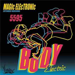 Body Electric - Magic Electronic (Extended Versions) FLAC
