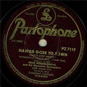 Felix Mendelssohn And His Hawaiian Serenaders - Hawaii Goes To Town / Rumba Rhythm FLAC