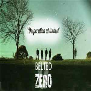 Belted Zero - Desperation At Its Best FLAC