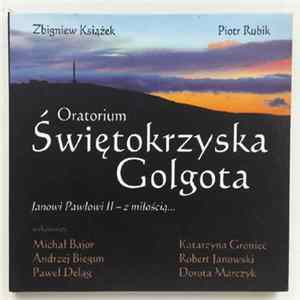 Piotr Rubik, Zbigniew Książek - Oratorium - Świętokrzyska Golgota FLAC