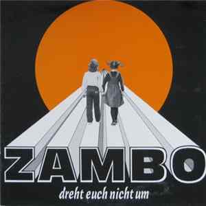 Zambo - Dreht Euch Nicht Um FLAC