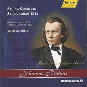 Johannes Brahms – Verdi Quartett - String Quartets = Streichquartette (C Minor / C-Moll, Op. 51, 1; A Minor / A-Moll Op. 51, 2) FLAC