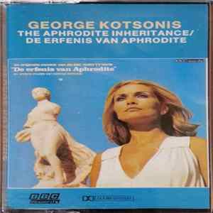 George Kotsonis - De Originele Muziek Van De BBC/AVRO TV Serie "De Erfenis Van Aphrodite" En Andere Muziek Van George Kotsonis FLAC