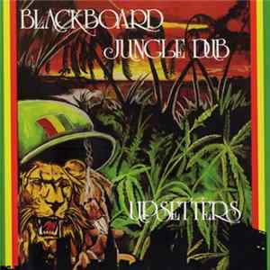 The Upsetters - Blackboard Jungle Dub FLAC