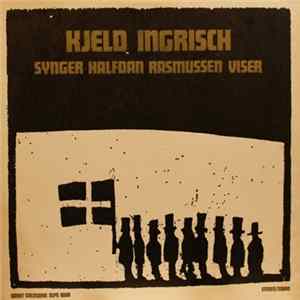 Kjeld Ingrisch - Synger Halfdan Rasmussen Viser FLAC