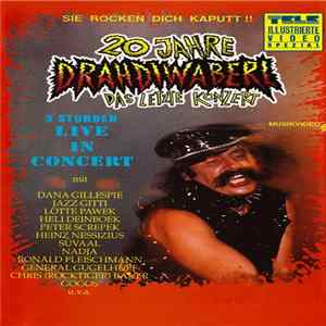 Drahdiwaberl - 20 Jahre Drahdiwaberl, Das Letzte Konzert FLAC