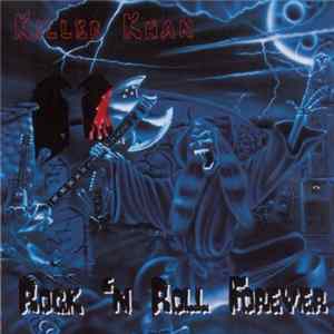 Killer Khan - Rock 'N Roll Forever FLAC