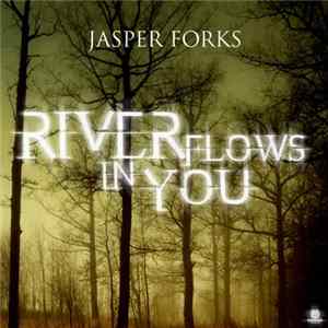 Jasper Forks - River Flows In You FLAC