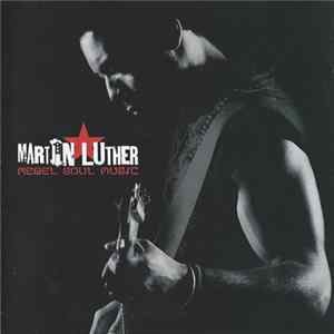 Martin Luther - Rebel Soul Music FLAC