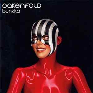 Oakenfold - Bunkka FLAC