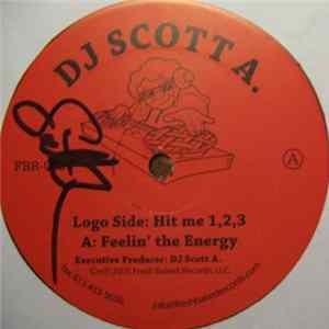 DJ Scott A. - Feelin' The Energy / Hit Me 1,2,3 FLAC