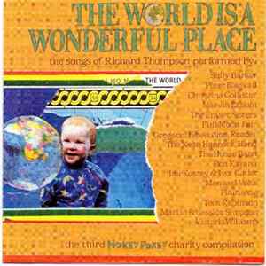 Various - The World Is A Wonderful Place : The Songs Of Richard Thompson FLAC