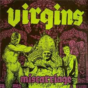 Virgins - Miscarriage FLAC