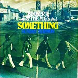 Booker T. & The M.G.'s - Something / Sunday Sermon FLAC