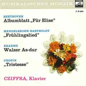 Beethoven, Mendelssohn-Bartholdy, Brahms, Chopin, Cziffra - Albumblatt "Für Elise" / "Frühlingslied" / Walzer As-Dur / "Tristesse" FLAC