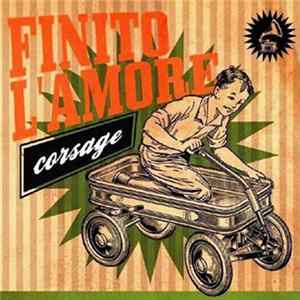 Corsage - Finito L'Amore FLAC
