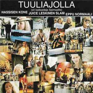 Hassisen Kone, Juice Leskinen Slam, Eppu Normaali - Tuuliajolla (Eli Ballaadeja Saimaalta) FLAC