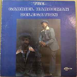 The Gabriel Hardeman Delegation - The Gabriel Hardeman Delegation FLAC