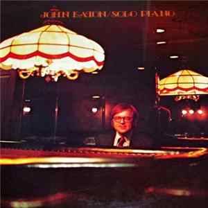 John Eaton - Solo Piano FLAC