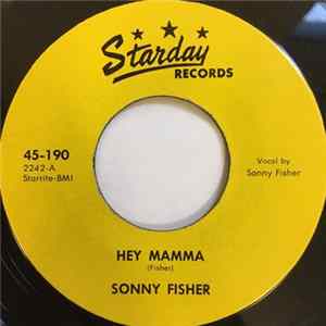 Sonny Fisher - Hey Mama / Sneaky Pete FLAC