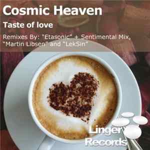 Cosmic Heaven - Taste Of Love FLAC