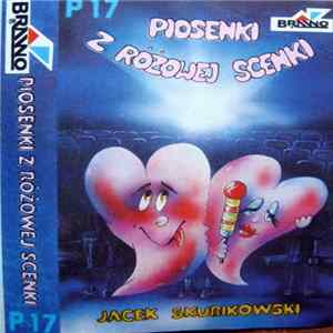 Jacek Skubikowski - Piosenki Z Różowej Scenki FLAC