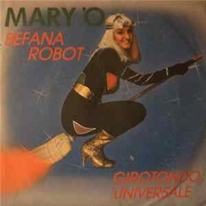 Mary 'O - Befana Robot / Girotondo Universale FLAC