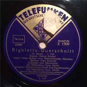 Nenny Bischof, Peter Anders , Hans Reinmar, Orchester Der Städtischen Oper Berlin, Männerchor Der Städtischen Oper Berlin - Rigoletto-Querschnitt FLAC