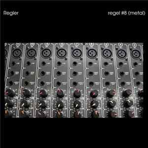 Regler - Regel #8 (Metal) FLAC