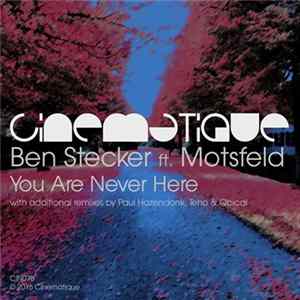 Ben Stecker ft Motsfeld - You Are Never Here FLAC