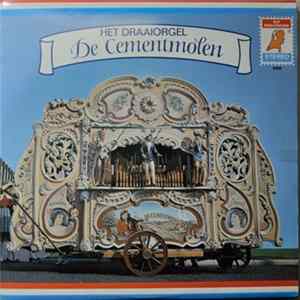 Draaiorgel "De Cementmolen" - Various FLAC