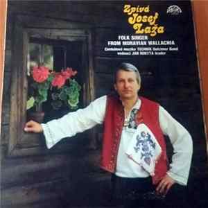 Josef Laža, Cimbálová Muzika Technik, Jan Rokyta - Zpívá Josef Laža - Folk Singer From Moravian Wallachia FLAC