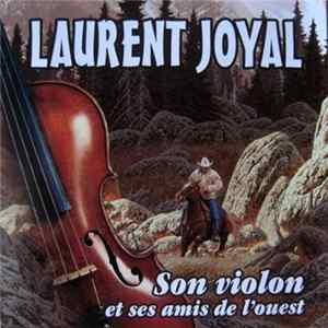 Laurent Joyal - Son Violon Et Ses Amis De L'Ouest FLAC